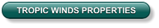 TROPIC WINDS PROPERTIES